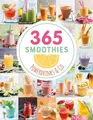 365 Smoothies, Powerdrinks & Co.: Smoothies, Shakes, Säfte, Limonaden, fris
