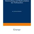 Marktstellung und Marktverhalten des Verbrauchers von Günter Petermann / Gabler Verlag / Taschenbuch