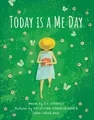 Today Is a Me Day by E.V. Starkey