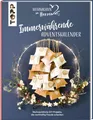 Immerwährende Adventskalender. Weihnachtliche DIY-Projekte, die nachhaltig 