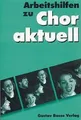 Chor aktuell. Ein Chorbuch für Gymnasien / Arbeitshilfen... | Buch | Zustand gut