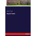 Bayard Taylor von Albert H. Smyth / hansebooks / Taschenbuch