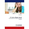Lap Lambert Academic If I had a Magic Wand (Julie Watson, 2010) (55239204)