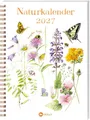 Naturkalender 2027: Das Original von Marjolein Bastin seit über 35 Jahren. Illustrierter Wochenplaner für Naturfreunde und Gartenliebhaber mit praktischer Spiralbindung – inspirierend und persönlich