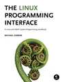 Michael Kerrisk The Linux Programming Interface