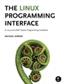 The Linux Programming Interface | A Linux and UNIX System Programming Handbook