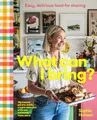 Sophie Hansen - What Can I Bring   Easy delicious food for sharing - - G245z