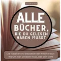 Alle Bücher, die du gelesen haben musst