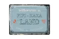 Blechschild Spruch 30x40 cm Willkommen in Pipi Kaka Land setzen und entspannen