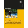 Unmögliches machen wir sofort Wunder dauern etwas länger. von Hans-Erich Busch / Bertz + Fischer / Taschenbuch