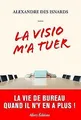 La visio m'a tuer - La vie de bureau quand il n'y e... | Buch | Zustand sehr gut