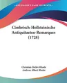 Cimbrisch-Hollsteinische Antiquitaeten-Remarques (1728)