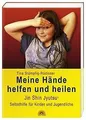 Meine Hände helfen und heilen: Jin Shin Jyutsu (R) Selbs... | Buch | Zustand gut