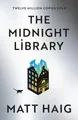 The Midnight Library The No.1 Sunday Times bestseller and worldwide phenomenon