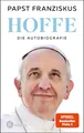 Franziskus, Papst/Hoffe ~ Papst Franziskus ~  9783466373536