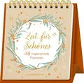 Zeit für Schönes, Tisch-Adventskalender Zeit für Schönes – 24 inspirierende M...