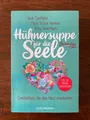 Hühnersuppe für die Seele * Geschichten, die das Herz erwärmen * wie neu