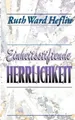 Ruth Heflin Einheitsstiftende Herrlichkeit (Taschenbuch)