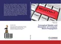 Conceptual Models and Simulation of Computer Worm Propagation Oluwafemi Osho