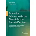 Promoting Information in the Marketplace for Financial Services Financial Market Regulation and International Standards