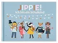 Jippie! Ich bin ein Schulkind: Ein Erinnerungsalbum... | Buch | Zustand sehr gut
