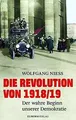 Die Revolution von 1918/19: Der wahre Beginn unserer Dem... | Buch | Zustand gut