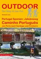 Jakobsweg Caminho Português. Portugal. Spanien. Von Porto nach Santiago und Fini