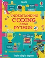 Understanding Coding Using Python: A Step-by-Step Guide for Kids (Ages 8-12) to Code Games and Drawings with Examples