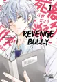 Revenge Bully 1 (Kimizuka, Chikara)