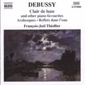Debussy: Clair de lune & Other Piano Favourites by Debussy / Thiollier