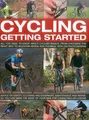 Cycling Getting Started: All You Need to Know Abo by Edward Pickering 1782140956