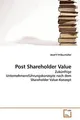 Post Shareholder Value: Zukünftige Unternehmensführ... | Buch | Zustand sehr gut