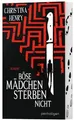 Böse Mädchen sterben nicht: Roman von Henry, Christina | Buch | Zustand wie neu