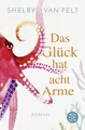 Das Glück hat acht Arme: Roman | Jetzt als Film bei Netflix!