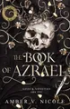 Belletristik The Book of Azrael. Discover the first book in the epic romantasy hit Amber V. Nicole