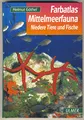 Mittelmeerfauna: Niedere Tiere und Fische: Niedere Tiere und Fische. 301 Arten in Wort und Bild