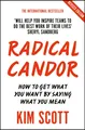 Radical Candor | How to Get What You Want by Saying What You Mean | Scott Kim