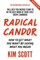 Kim Scott - Radical Candor   How to Get What You Want by Saying What Y - G245z