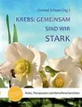 Krebs: Gemeinsam sind wir stark: Ärzte, Therapeuten... | Buch | Zustand sehr gut