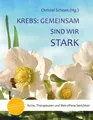 Christel Schoen | Krebs: Gemeinsam sind wir stark | Taschenbuch | Deutsch (2019)