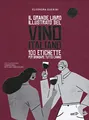Il grande libro illustrato del vino italiano. 100 etichette per brindare tutto l'anno (Varia. Food)