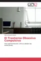 El Trastorno Obsesivo Compulsivo Félix Inchausti Gómez