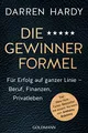 Die Gewinnerformel: Für Erfolg auf ganzer Linie – Beruf, Finanzen, Privatleben - Der New-York-Times-Bestseller mit einem Vorwort von Anthony Robbins