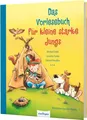 Das Vorlesebuch für kleine starke Jungs Abenteuergeschichten, die Mut machen