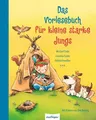 Das Vorlesebuch für kleine starke Jungs