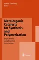 Metalorganic Catalysts for Synthesis and Polymerization Walter Kaminsky