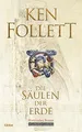 Die Säulen der Erde: Follett, Die Säulen der Erde . Roman (Kingsbridge-Roman, Band 1)