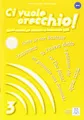 CI VUOLE ORECCHIO 3 ALUM+CD(9788861821071): Libro & CD-audio 3