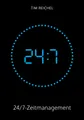 24/7–Zeitmanagement