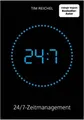 24/7-Zeitmanagement: Das Zeitmanagement-Buch für alle, die… | Tim Reichel | Buch